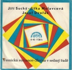 JIŘÍ SUCHÝ, JITKA MOLAVCOVÁ, JOSEF DVOŘÁK – VESNICKÁ ROMANCE / SLEČNA V SEDMÝ ŘADĚ