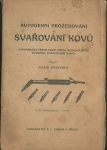 AUTOGENNÍ PROŽEHOVÁNÍ A SVAŘOVÁNÍ KOVŮ