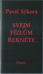 SVEJM FÍZLŮM ŘEKNĚTE