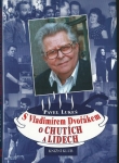 S VLADIMÍREM DVOŘÁKEM O CHUTÍCH A LIDECH