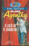 TAJNÁ AGENTKA - ZLOČIN V ZÁKULISÍ