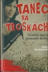 TANEC NA TROSKÁCH