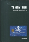 TEMNÝ TRH