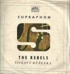 THE REBELS - ŠÍPKOVÁ RŮŽENKA 