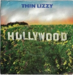 THIN LIZZY – HOLLYWOOD (DOWN ON YOUR LUCK) / THE PRESSURE WILL BLOW