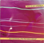 DAVID BOWIE / PAT MATHENY GROUP – THIS IS NOT AMERICA