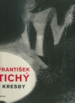 FRANTIŠEK TICHÝ - KRESBY