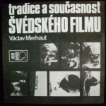 TRADICE A SOUČASNOST ŠVÉDSKÉHO FILMU