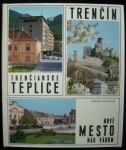 TRENČÍN, TRENČIANSKÉ TEPLICE, NOVÉ MESTO NAD VÁHOM