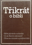 TŘIKRÁT O BIBLI