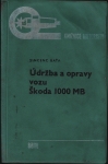 ÚDRŽBA A OPRAVY VOZU ŠKODA 1000 MB 