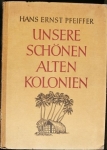 UNSERE SCHÖNEN ALTEN KOLONIEN