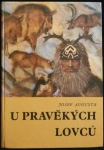 U PRAVĚKÝCH LOVCŮ