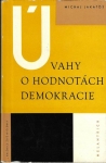 ÚVAHY O HODNOTÁCH DEMOKRACIE