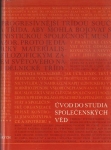 ÚVOD DO STUDIA SPOLEČENSKÝCH VĚD