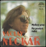 VÁCLAV NECKÁŘ + BACILY - MÝDLOVÝ PRINC / PÁR PROSTÝCH ŘÁDKŮ