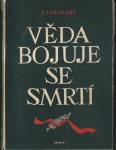 VĚDA BOJUJE SE SMRTÍ