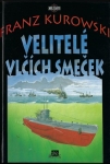 VELITELÉ VLČÍCH SMEČEK