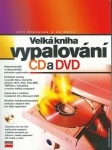 VELKÁ KNIHA VYPALOVÁNÍ CD A DVD