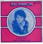 VĚRA ŠPINAROVÁ – A TAK DÁL / AUTOSTRÁDA 60