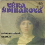 VĚRA ŠPINAROVÁ - PÍSEŇ SVOU MI TENKRÁT HRÁL / BÍLÁ JAWA 250