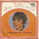 VĚRA ŠPINAROVÁ – PŘEDPOSLEDNÍ VLAK / JÁ SE SÁZÍM