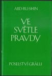 VE SVĚTLE PRAVDY – POSELSTVÍ GRÁLU