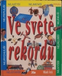 VE SVĚTĚ REKORDŮ