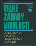 VELKÉ ZÁHADY MINULOSTI