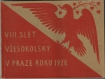 VIII. SLET VŠESOKOLSKÝ V PRAZE ROKU 1926