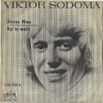 VIKTOR SODOMA - SLEČNA MÍNA / BYL TO MALÍŘ