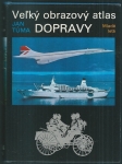 VEĽKÝ OBRAZOVÝ ATLAS DOPRAVY