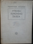 VÝROBA SUROVÉHO ŽELEZA