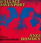 WALLACE DAVENPORT, ANGI DOMDEY FEATURING JAZZ BAND BALL