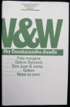 V&W - HRY OSVOBOZENÉHO DIVADLA