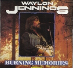 WAYLON JENNINGS – BURNING MEMORIES