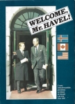 WELCOME, MR. HAVEL!