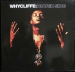WHYCLIFFE - ROUGH SIDE
