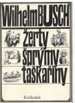 WILHELM BUSCH - ŽERTY, ŠPRÝMY, TAŠKAŘINY