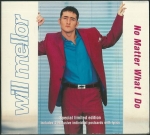 WILL MELLOR - NO MATTER WHAT I DO