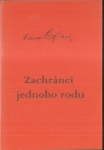 ZACHRÁNCI JEDNOHO RODU