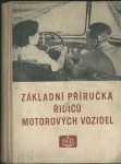 ZÁKLADNÍ PŘÍRUČKA ŘIDIČŮ MOTOROVÝCH VOZIDEL