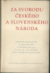 ZA SVOBODU ČESKÉHO A SLOVENSKÉHO NÁRODA