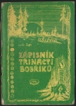 ZÁPISNÍK TŘINÁCTI BOBŘÍKŮ