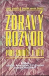 ZDRAVÝ ROZVOD PRO RODIČE I DĚTI