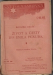 ŽIVOT A CESTY DRA. EMILA HOLUBA