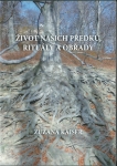 ŽIVOT NAŠICH PŘEDKŮ, RITUÁLY A OBŘADY
