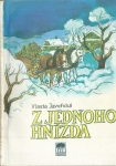 Z JEDNOHO HNÍZDA