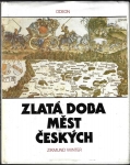 ZLATÁ DOBA MĚST ČESKÝCH