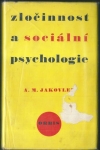 ZLOČINNOST A SOCIÁLNÍ PSYCHOLOGIE